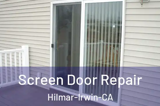  Screen Door Repair Hilmar-Irwin-CA